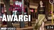 'AWARGI' Video Song - LOVE GAMES - Gaurav Arora, Tara Alisha Berry 2016 - T series