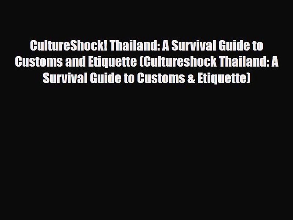 Download CultureShock! Thailand: A Survival Guide to Customs and Etiquette (Cultureshock Thailand: