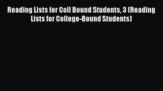 Read Reading Lists for Coll Bound Students 3 (Reading Lists for College-Bound Students) PDF