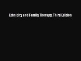 Read Ethnicity and Family Therapy Third Edition Ebook Free