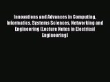 Read Innovations and Advances in Computing Informatics Systems Sciences Networking and Engineering