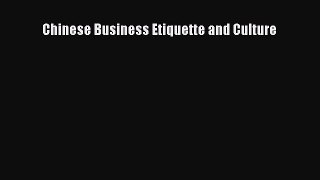 Read Chinese Business Etiquette and Culture Ebook Free