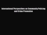 [PDF] International Perspectives on Community Policing and Crime Prevention Download Online