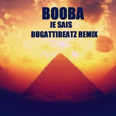Booba - Je Sais BugattiBeatz Remix Officiel