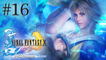 Let's Play LIVE Final Fantasy X HD - Episode 16 : Attaque Al Bhed
