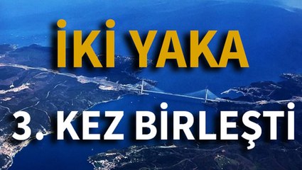 İki yaka üçüncü kez birleşti