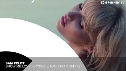 Sam Feldt - Show Me Love (Kryder & Tom Staar Remix)