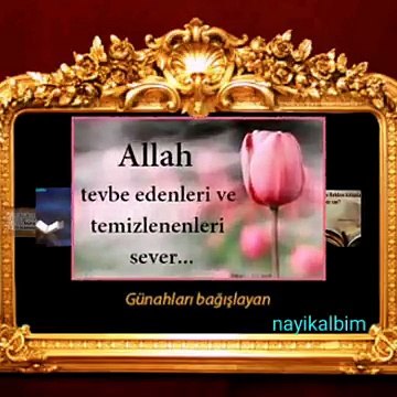 Allah'a dönüş yöneliş - Tövbe ve Dua - Dile dolanan ayet ve hadisler-1