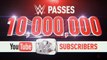 WWE on YouTube surpasses 10 million subscribers