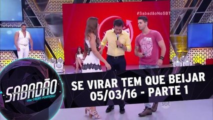 Se Virar Tem Que Beijar - 05.03.16 - Parte 1