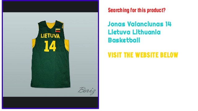 Jonas Valanciunas 14 Lietuva Lithuania Basketball