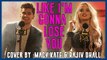 Like Im Gonna Lose You - Meghan Trainor COVER By Macy Kate and Rajiv Dhall | GOT IT COVERED