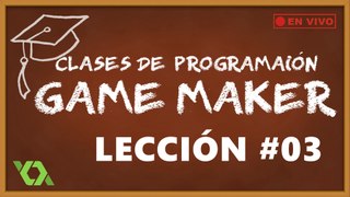 Clases de Programación GameMaker - Lección #3 (Parte 1-4)