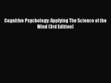 Download Cognitive Psychology: Applying The Science of the Mind (3rd Edition) Ebook Online