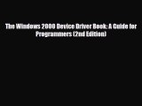 [Download] The Windows 2000 Device Driver Book: A Guide for Programmers (2nd Edition) [Download]