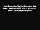 [PDF] Bmw Motorcycles: The New Generation : New Boxers Roadsters F650 F650 st K1200Rs/Lt R1100S