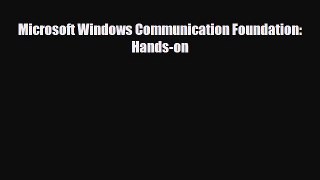 [Download] Microsoft Windows Communication Foundation: Hands-on [Download] Online