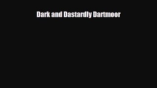 Download Dark and Dastardly Dartmoor Free Books