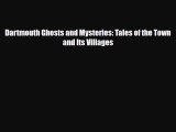 Download Dartmouth Ghosts and Mysteries: Tales of the Town and Its Villages Ebook