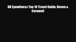 PDF DK Eyewitness Top 10 Travel Guide: Devon & Cornwall PDF Book Free