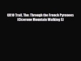 PDF GR10 Trail The: Through the French Pyrenees (Cicerone Mountain Walking S) Read Online