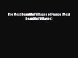 Download The Most Beautiful Villages of France (Most Beautiful Villages) PDF Book Free