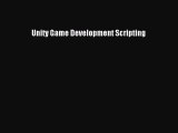 PDF Unity Game Development Scripting [Download] Online