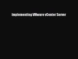 PDF Implementing VMware vCenter Server [PDF] Online