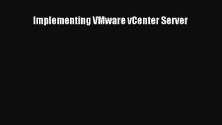 PDF Implementing VMware vCenter Server [PDF] Online