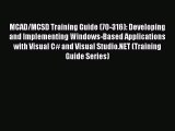 PDF MCAD/MCSD Training Guide (70-316): Developing and Implementing Windows-Based Applications