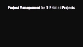 PDF Project Management for IT-Related Projects Ebook