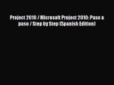 Download Project 2010 / Microsoft Project 2010: Paso a paso / Step by Step (Spanish Edition)