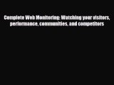 PDF Complete Web Monitoring: Watching your visitors performance communities and competitors
