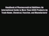 Read Handbook of Pharmaceutical Additives: An International Guide to More Than 6000 Products