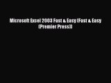 [Download] Microsoft Excel 2003 Fast & Easy (Fast & Easy (Premier Press)) [Download] Full Ebook