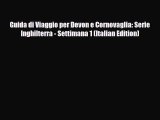 Download Guida di Viaggio per Devon e Cornovaglia: Serie Inghilterra - Settimana 1 (Italian