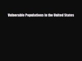 Download Vulnerable Populations in the United States PDF Book Free
