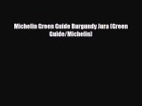 PDF Michelin Green Guide Burgundy Jura (Green Guide/Michelin) PDF Book Free
