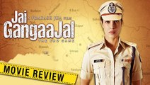 Jai Gangaajal Movie Review - Jai Gangaajal Public Review