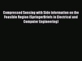Download Compressed Sensing with Side Information on the Feasible Region (SpringerBriefs in