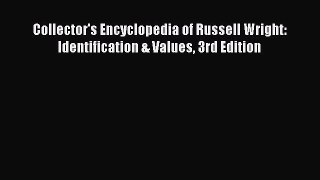 Read Collector's Encyclopedia of Russell Wright: Identification & Values 3rd Edition Ebook