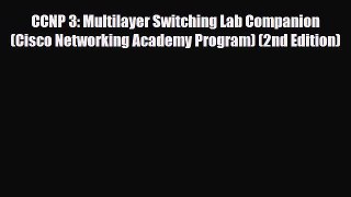 [Download] CCNP 3: Multilayer Switching Lab Companion (Cisco Networking Academy Program) (2nd