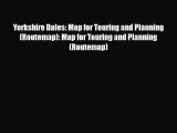 PDF Yorkshire Dales: Map for Touring and Planning (Routemap): Map for Touring and Planning