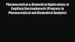 Read Pharmaceutical & Biomedical Applications of Capillary Electrophoresis (Progress in Pharmaceutical