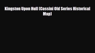 PDF Kingston Upon Hull (Cassini Old Series Historical Map) PDF Book Free