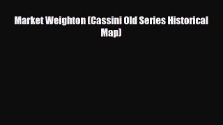 Download Market Weighton (Cassini Old Series Historical Map) Ebook