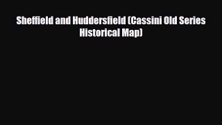 Download Sheffield and Huddersfield (Cassini Old Series Historical Map) Ebook