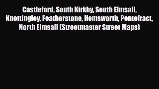 Download Castleford South Kirkby South Elmsall Knottingley Featherstone Hemsworth Pontefract