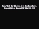 PDF CompTIA A  Certification All-in-One Exam Guide Seventh Edition (Exams 220-701 & 220-702)