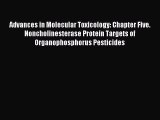 Read Advances in Molecular Toxicology: Chapter Five. Noncholinesterase Protein Targets of Organophosphorus